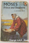 Moses : Prince and Shepherd
